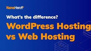 WordPress Hosting vs. Web Hosting - What's The Difference?