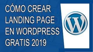 Cómo Hacer una Landing Page en Wordpress 2019