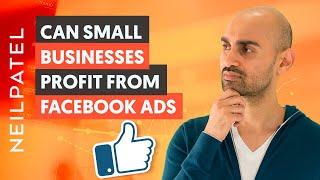 Will Small Businesses Still Profit From Facebook Ads in 2020?