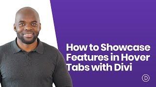 How to Showcase Features in Hover Tabs with Divi