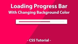 Loading Progress bar with changing Background Color - Pure CSS