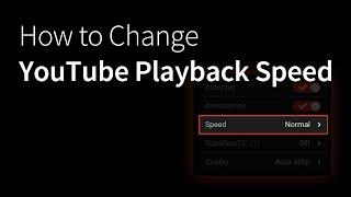 How to Change YouTube Playback Speed (Slow Motion, 2x, etc.)