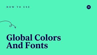 How to Use Elementor's Global Colors & Fonts