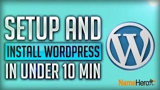 How To Setup And Install Wordpress In Under 10 Minutes