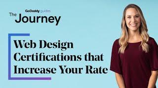 7 Web Design Certifications You Can Use to Increase Your Hourly Rate