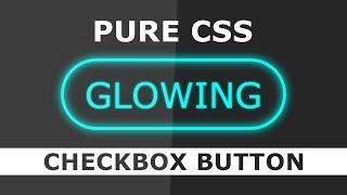 Glowing Checkbox Button On Off Text Effects - Pure Css Tutorials - Css Glowing Button Effects