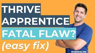 Thrive Apprentice - Fatal Flaw (and easy fix!)