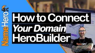 How To Connect Your Domain Name To HeroBuilder