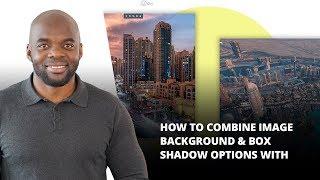 How to Combine Image Background & Box Shadow Options with Divi