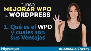Curso WPO WordPress #1 Qué es el WPO y cuales son sus ventajas