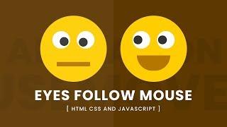 Animated Eyes Follow Mouse Cusror | Javascript Mousemove