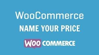 WooCommerce - Name Your Price Plugin For Wordpress
