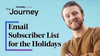 How to Prepare and Grow Your Email Subscriber List for the Holiday Season | The Journey