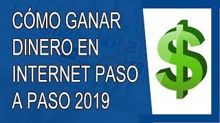 Cómo Ganar Dinero en Internet 2019 (Paso a Paso)