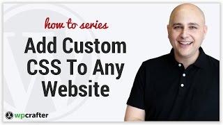 Easiest Way To Add Custom CSS To Your WordPress Website - New for 2017