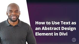 How to Use Text as an Abstract Design Element in Divi