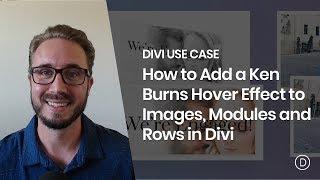 How to Add Ken Burns Hover Effects to Images, Modules and Rows in Divi
