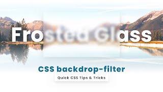 CSS Frosted Glass Effect using backdrop-filter | CSS Blurred Glass  Effect