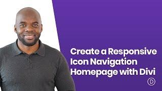 How to Create a Responsive Icon Navigation Homepage with Divi