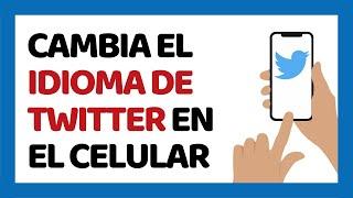 Cómo Cambiar el Idioma de Twitter de Inglés a Español