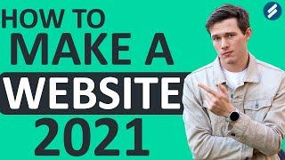 How To Make A WordPress Website - 2021 Tutorial for Beginners