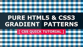 Pure Css3 Pattern with Gradient - CSS Quick Tutorial