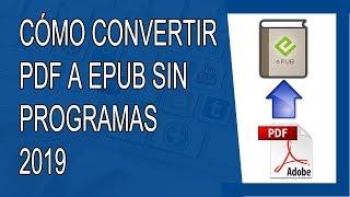Cómo Convertir PDF a Epub 2019 (Sin Programas)