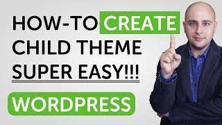 How To Create A WordPress Child Theme SUPER EASY!!!