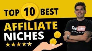 Top 10 Best Affiliate Niches (HIGHEST PAYING AFFILIATE PROGRAMS)