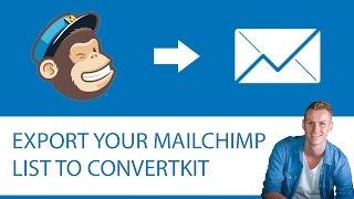 How To Export Your Mailchimp List To Convertkit