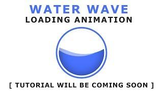 Pure Css Water Wave Loading Animation - Css Wave Effects - Tutorial Will Be Coming SOON