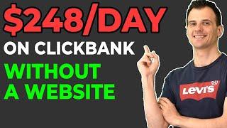 CLICKBANK AFFILIATE MARKETING: $248/day for Beginners