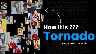 Which one is Good? | Image Tornado , Image Rain , Image Drop Effects using CSS3 & Vanilla Javascript