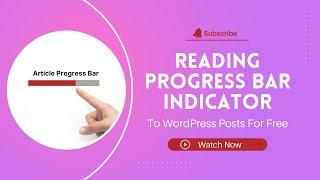 How To Add Reading Progress Bar Indicator To Your WordPress Blog Posts and Articles For Free?
