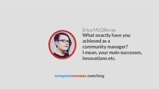 What exactly have you achieved as a community manager? I mean, your main successes, innovations etc.