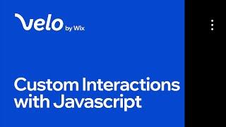 How to Add Custom Interactions with JavaScript | Velo by Wix