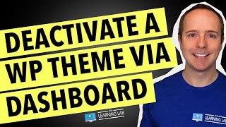 How To Deactivate A Theme In WordPress Via The WordPress Dashboard | WordPress Deactivate Theme