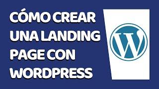Cómo Crear una Landing Page en WordPress 2022  COMPLETO - Paso a Paso Desde Cero