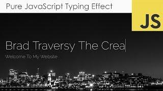 Pure JavaScript Type Writer Effect