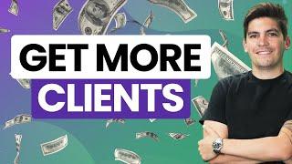 How To Get More Clients For Your Web Design Business (Complete Guide)
