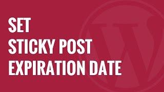 How to Add an Expiration Date to Sticky Posts in WordPress