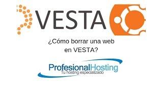 ¿Cómo borrar una web  en VESTA?