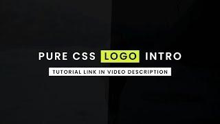 Pure CSS Logo Intro | Html CSS Animation Effects