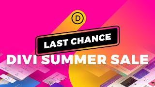 Last Chance! The Divi Summer Sale 2022 Ends Today