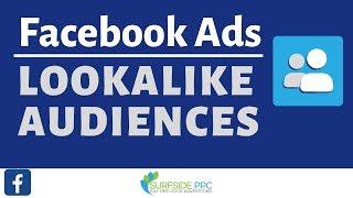 Facebook Ads Lookalike Audiences Tutorial