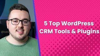 5 Top WordPress CRM Tools and Plugins