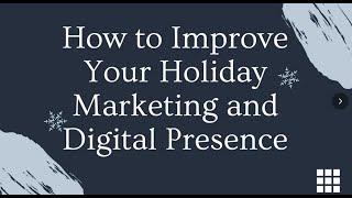 Webinar: How To Improve Your Holiday Marketing and Digital Presence