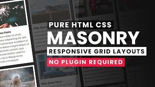 Pure CSS Responsive Masonry Grid Layouts | Grid Like Pinterest with Html CSS only - No jQuery