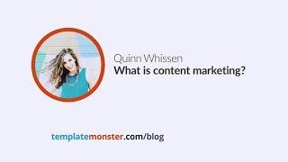 Quinn Whissen - What is Content Marketing