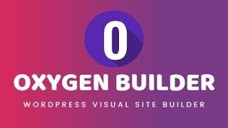 Oxygen 2.0 WordPress Builder Overview [Newly Released]